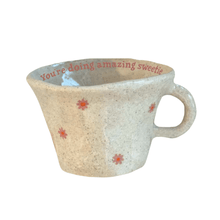 Load image into Gallery viewer, Tranquilo Ceramics: You&#39;re Doing Amazing Sweetie Mug
